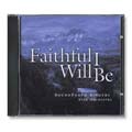 Faithful Will I Be(CD)